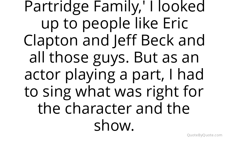 Preview image for this quote by David Cassidy