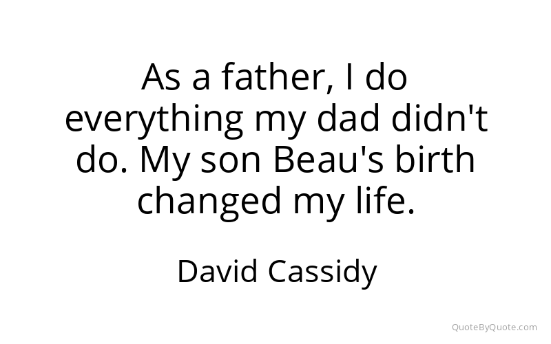Preview image for this quote by David Cassidy