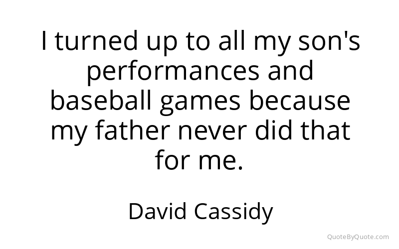 Preview image for this quote by David Cassidy