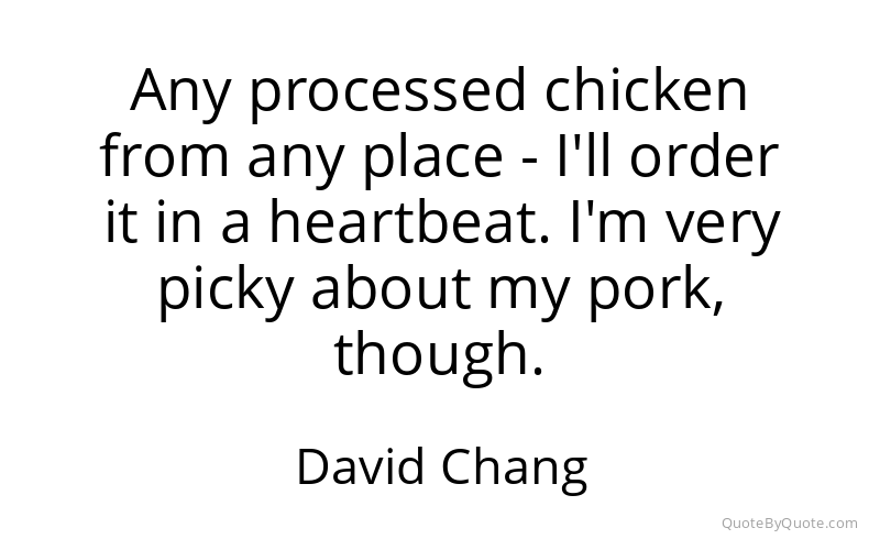 Preview image for this quote by David Chang