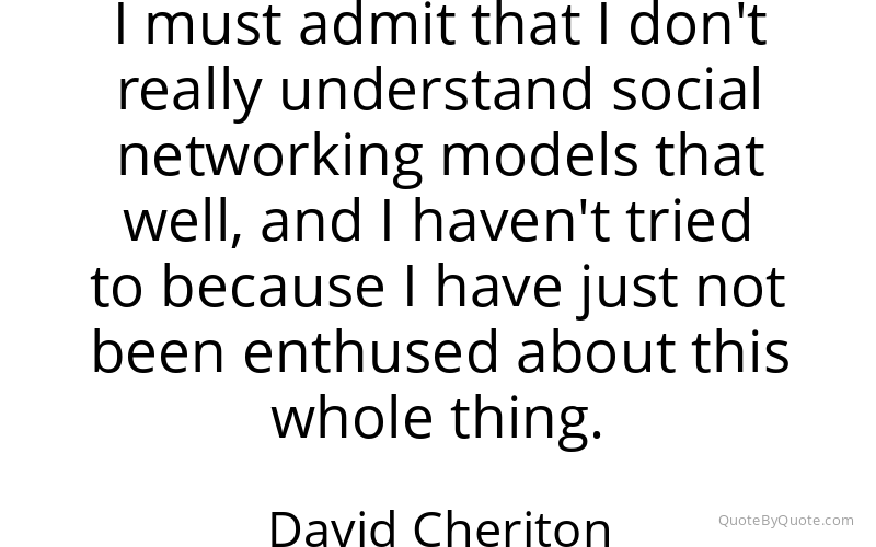 Preview image for this quote by David Cheriton
