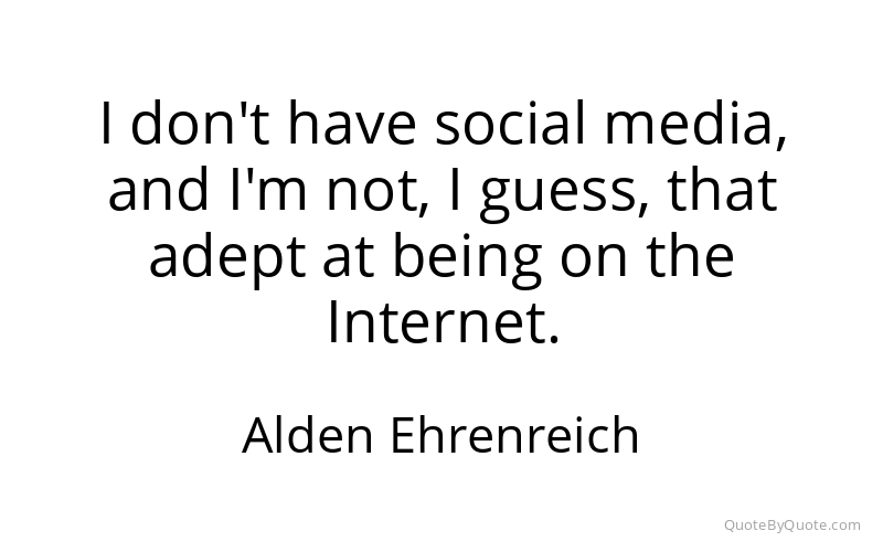 Preview image for this quote by Alden Ehrenreich