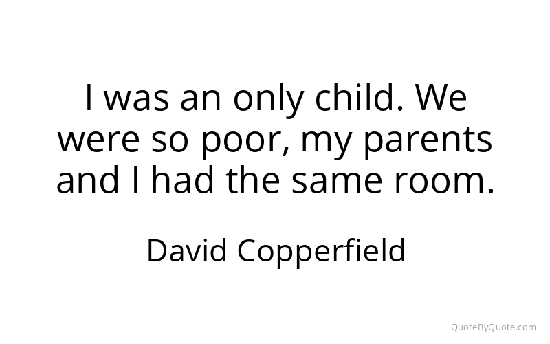 Preview image for this quote by David Copperfield