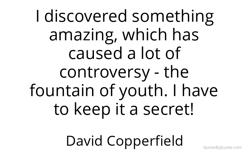 Preview image for this quote by David Copperfield