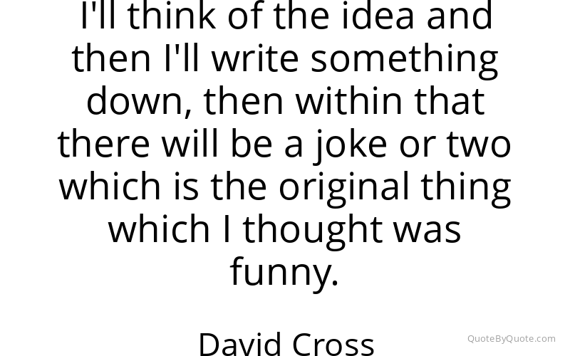 Preview image for this quote by David Cross