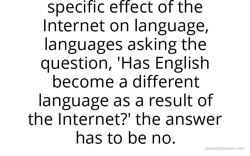 Preview image for this quote by David Crystal