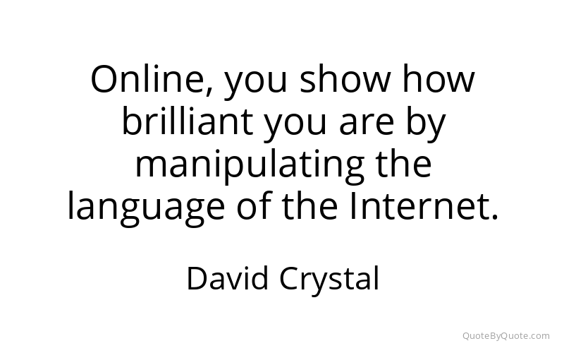 Preview image for this quote by David Crystal