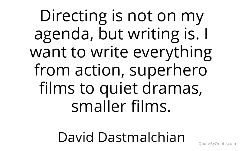 Preview image for this quote by David Dastmalchian