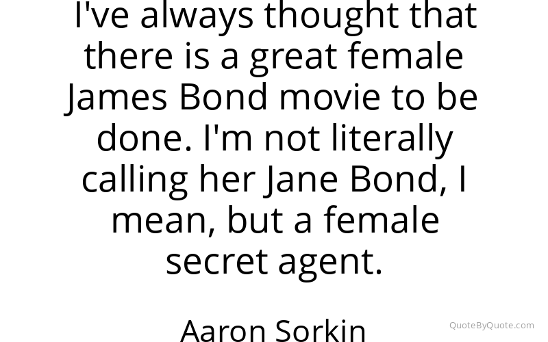 Preview image for this quote by Aaron Sorkin