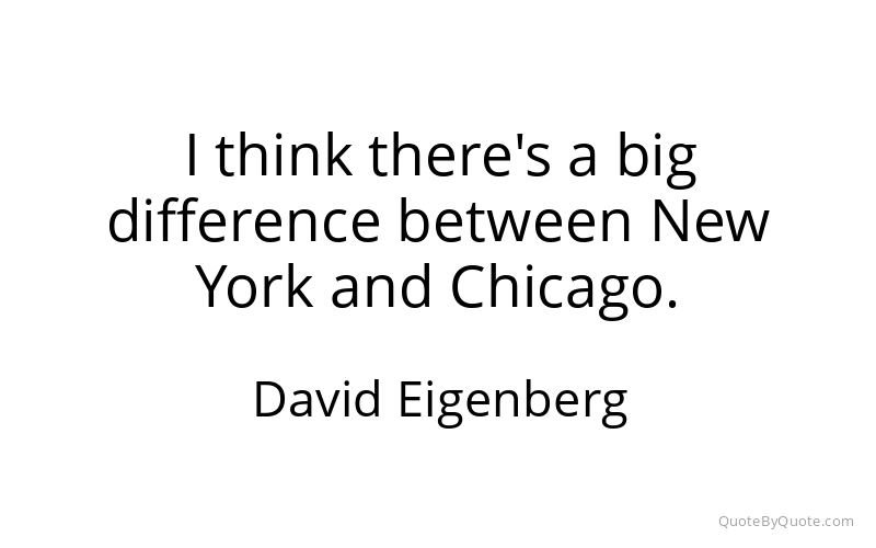 Preview image for this quote by David Eigenberg