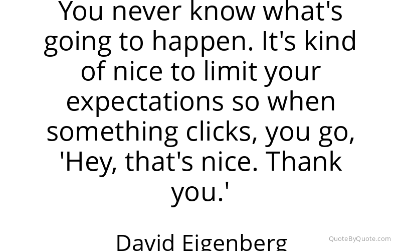 Preview image for this quote by David Eigenberg