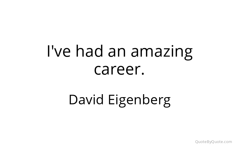 Preview image for this quote by David Eigenberg