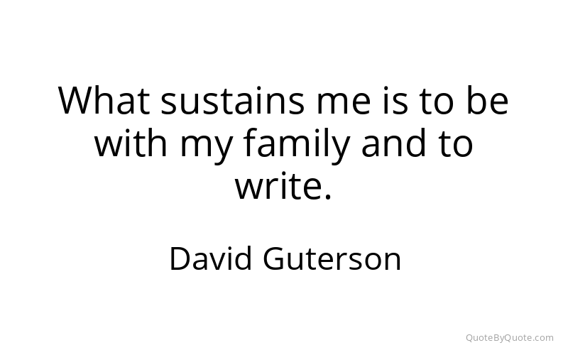Preview image for this quote by David Guterson