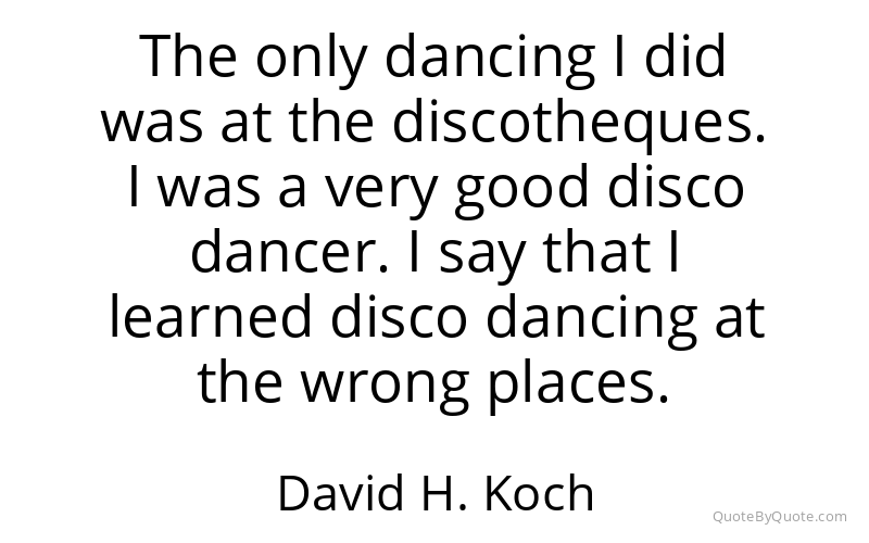 Preview image for this quote by David H. Koch