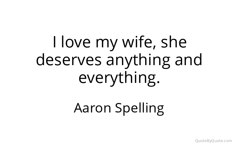 Preview image for this quote by Aaron Spelling