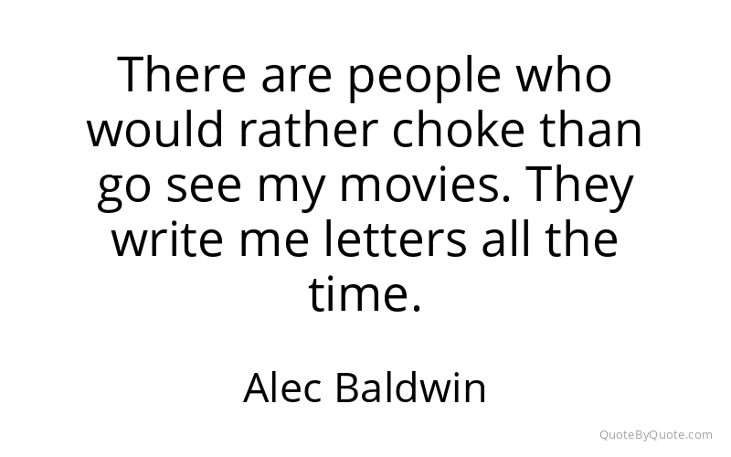 Preview image for this quote by Alec Baldwin
