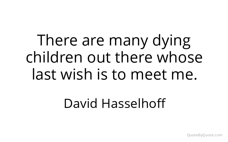 Preview image for this quote by David Hasselhoff