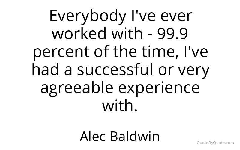 Preview image for this quote by Alec Baldwin