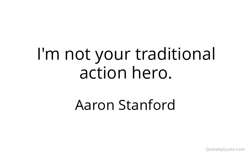 Preview image for this quote by Aaron Stanford