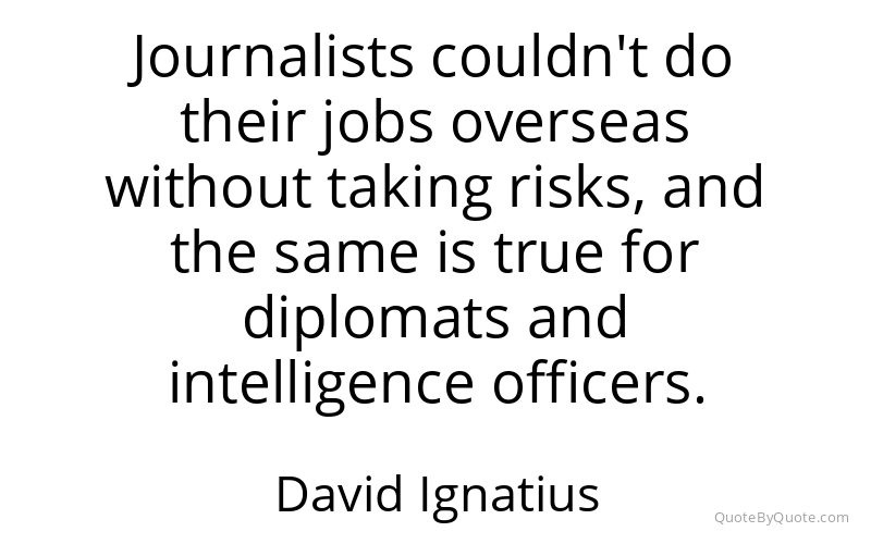 Preview image for this quote by David Ignatius
