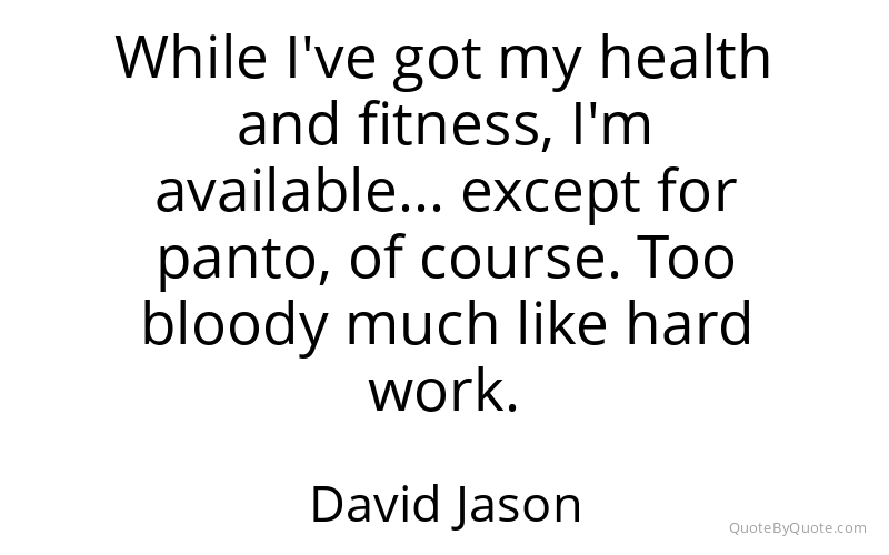 Preview image for this quote by David Jason