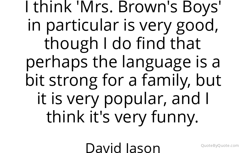 Preview image for this quote by David Jason