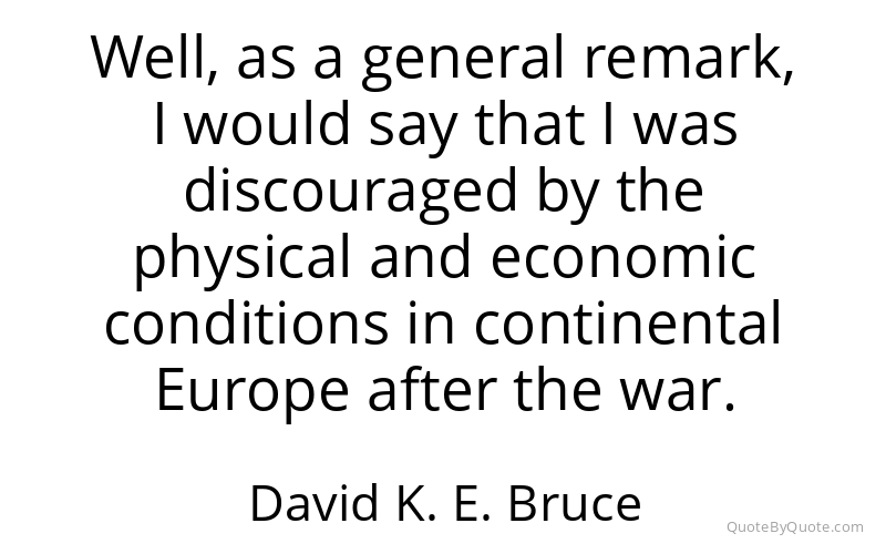 Preview image for this quote by David K. E. Bruce