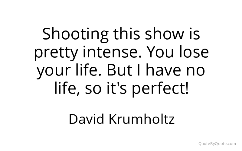 Preview image for this quote by David Krumholtz