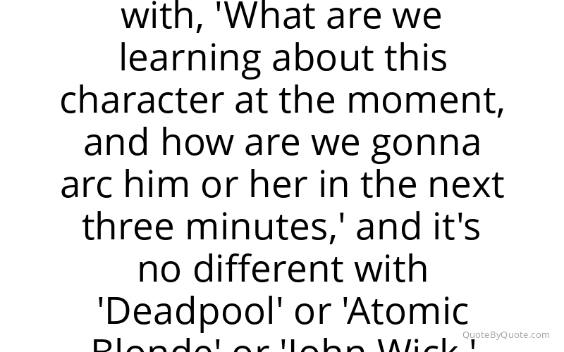 Preview image for this quote by David Leitch