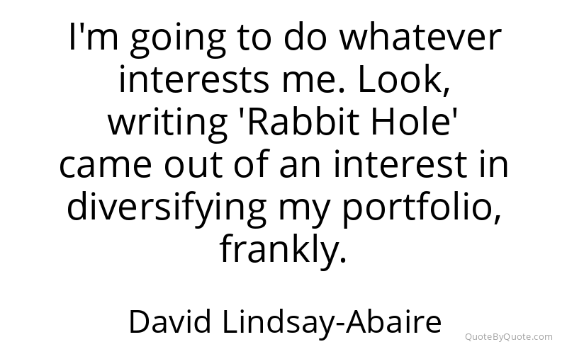 Preview image for this quote by David Lindsay-Abaire
