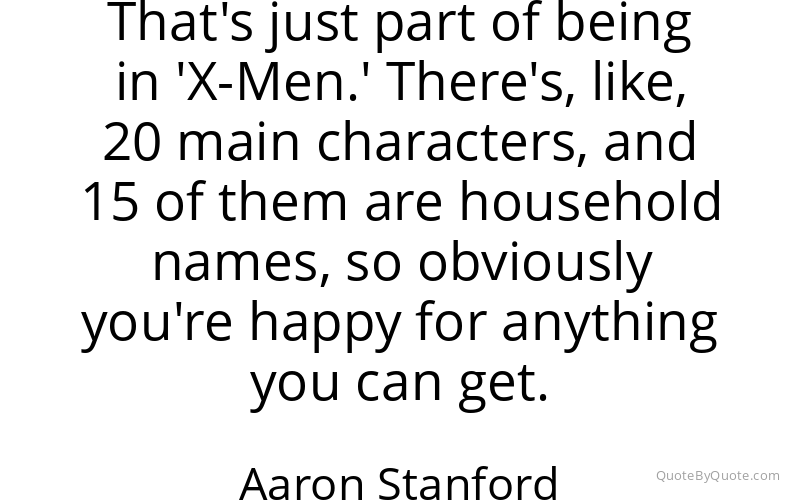 Preview image for this quote by Aaron Stanford
