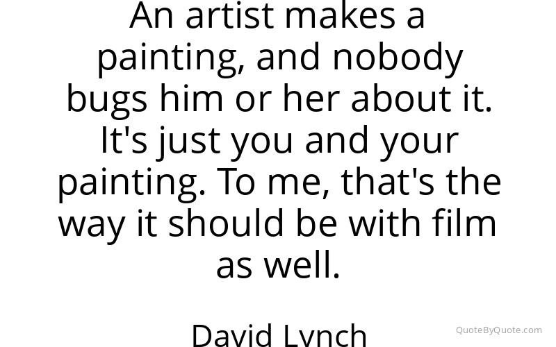 Preview image for this quote by David Lynch