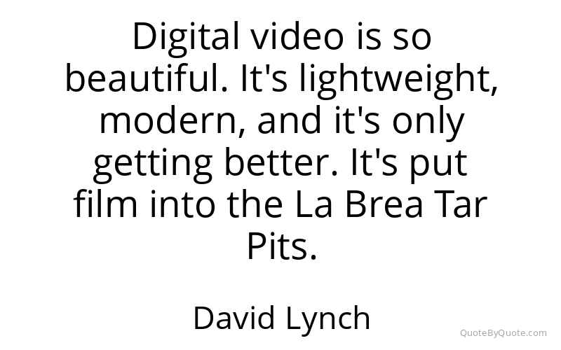 Preview image for this quote by David Lynch