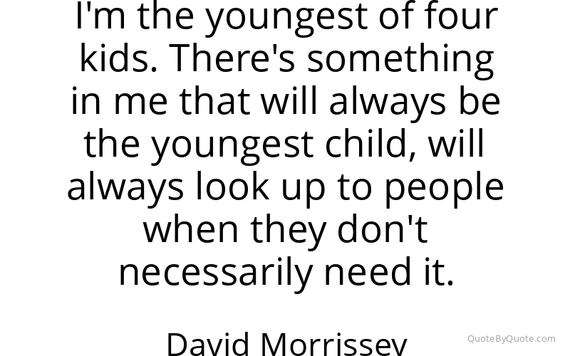 Preview image for this quote by David Morrissey