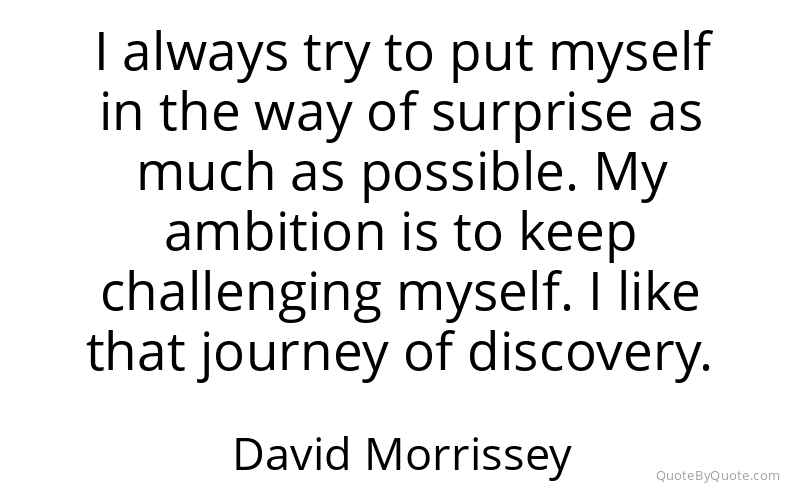 Preview image for this quote by David Morrissey