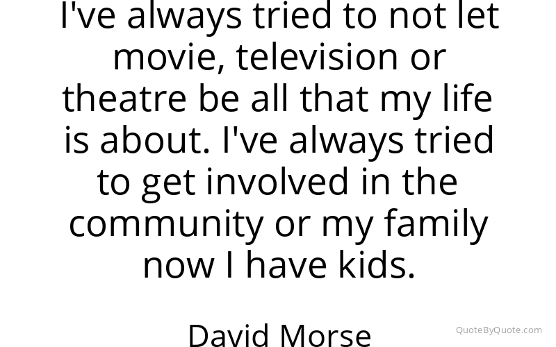 Preview image for this quote by David Morse