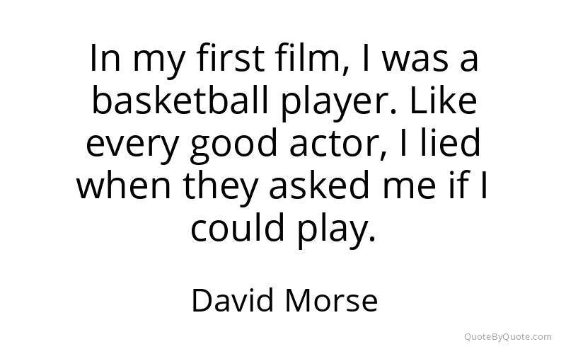 Preview image for this quote by David Morse