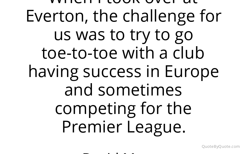 Preview image for this quote by David Moyes