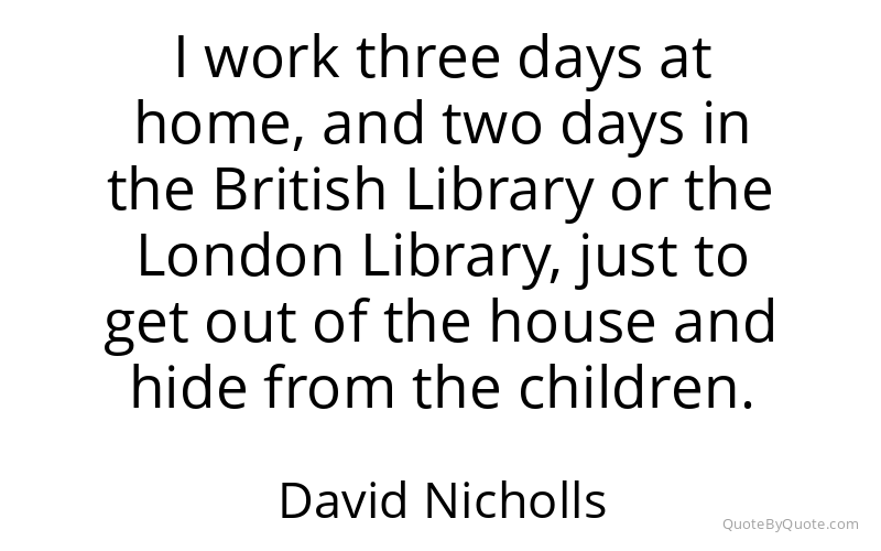 Preview image for this quote by David Nicholls