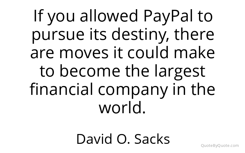 Preview image for this quote by David O. Sacks