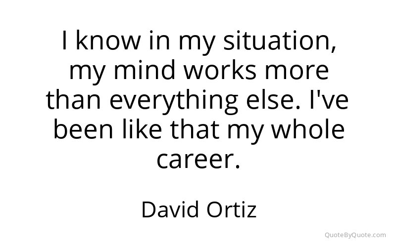 Preview image for this quote by David Ortiz