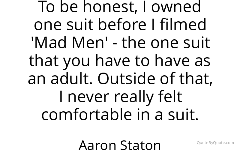 Preview image for this quote by Aaron Staton