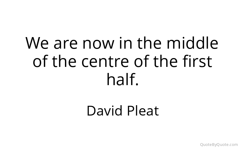 Preview image for this quote by David Pleat