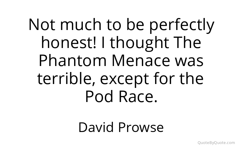 Preview image for this quote by David Prowse