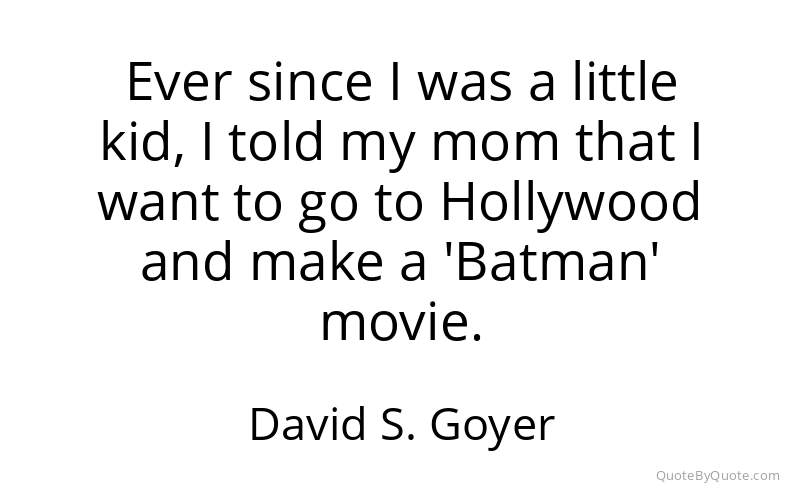 Preview image for this quote by David S. Goyer