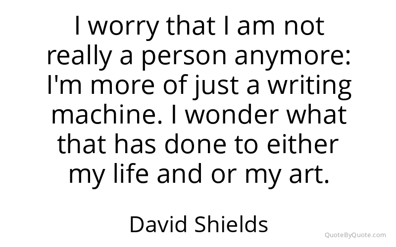 Preview image for this quote by David Shields
