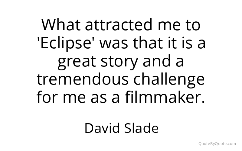Preview image for this quote by David Slade