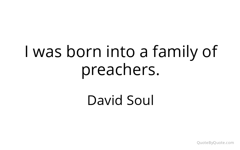 Preview image for this quote by David Soul