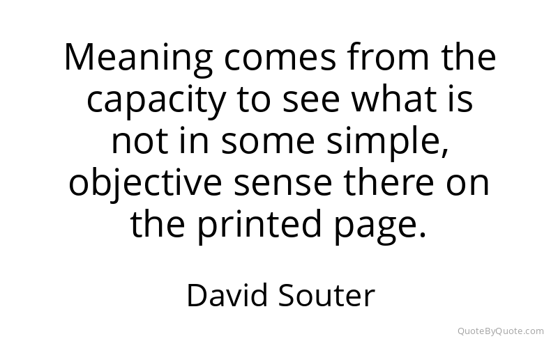 Preview image for this quote by David Souter