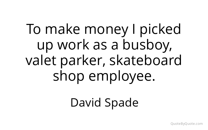 Preview image for this quote by David Spade